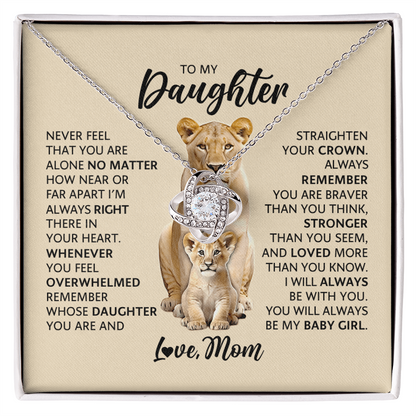 Love Knot Necklace for Daughter from Mom – Never Feel Alone, My Baby Girl Forever