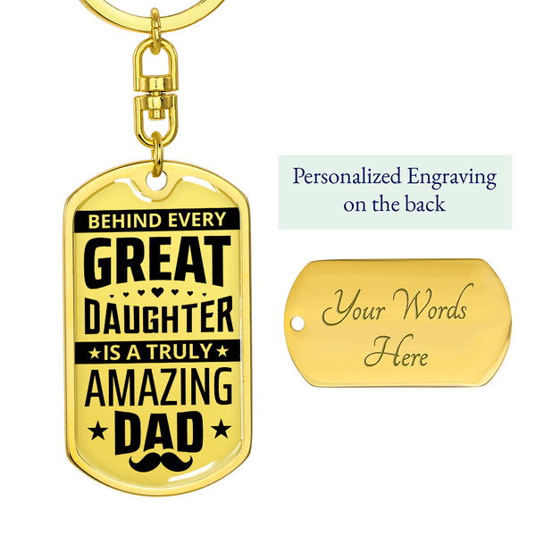 Behind Every Great Daughter Is Truly Amazing Dad