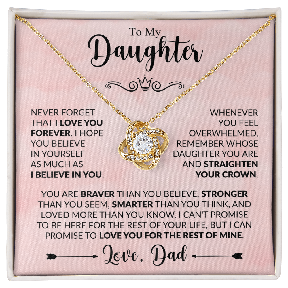 To My Daughter Straighten Your Crown Believe in Yourself Forever Love Knot Necklace from Dad