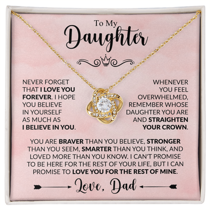 To My Daughter Straighten Your Crown Believe in Yourself Forever Love Knot Necklace from Dad
