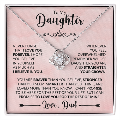 To My Daughter Straighten Your Crown Believe in Yourself Forever Love Knot Necklace from Dad