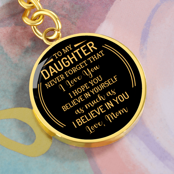 To My Daughter - Never Forget That I Love You