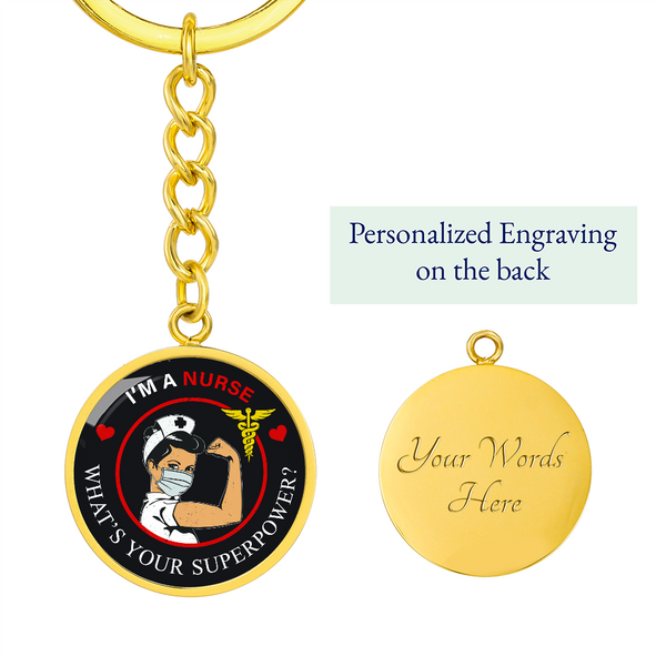 🔥 "I'm A Nurse – What's Your Superpower?" Keychain 🔥